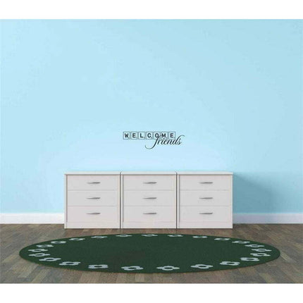 Custom Designs Welcome Friends Quote 15x30