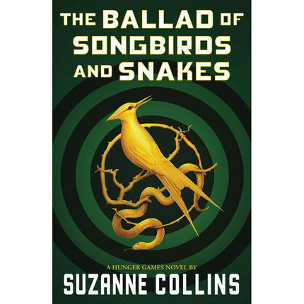 The Ballad of Songbirds and Snakes (a Hunger Games Novel) -- Suzanne Collins