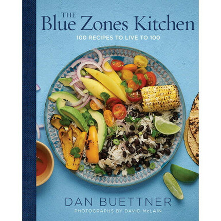 The Blue Zones: The Blue Zones Kitchen : 100 Recipes to Live to 100 (Hardcover)