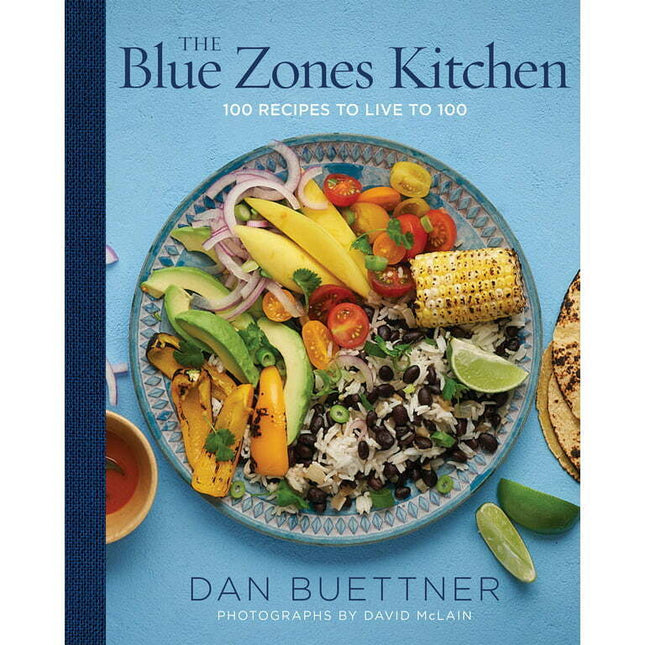 The Blue Zones: The Blue Zones Kitchen : 100 Recipes to Live to 100 (Hardcover)