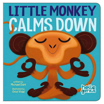 Hello Genius: Little Monkey Calms Down (Board Book)