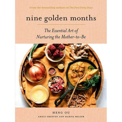 Nine Golden Months : The Essential Art of Nurturing the Mother-To-Be (Hardcover)