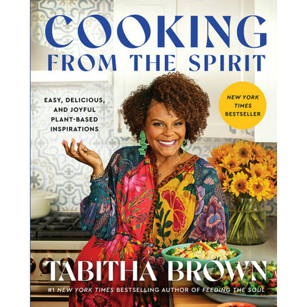 Feeding the Soul Book: Cooking from the Spirit: Easy, Delicious, and Joyful Plant-Based Inspirations (Hardcover)