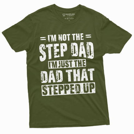 Men'S Step-Dad That Stepped Up Fathers Day Gift T-Shirt For Him Bonus Dad Step Father Unique Present Ideas Tee (X-Large Military Green)