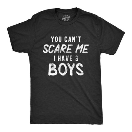 Mens You Can't Scare Me I Have Three Boys Tshirt Funny Parenting Fathers Day Tee (Heather Black) - 3XL Graphic Tees
