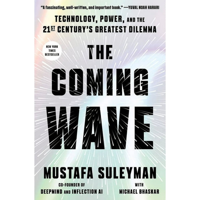 The Coming Wave : Technology, Power, and the Twenty-first Century's Greatest Dilemma (Hardcover)