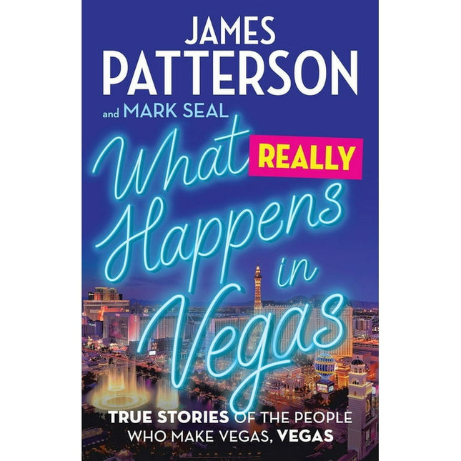What Really Happens in Vegas : True Stories of the People Who Make Vegas, Vegas (Hardcover)